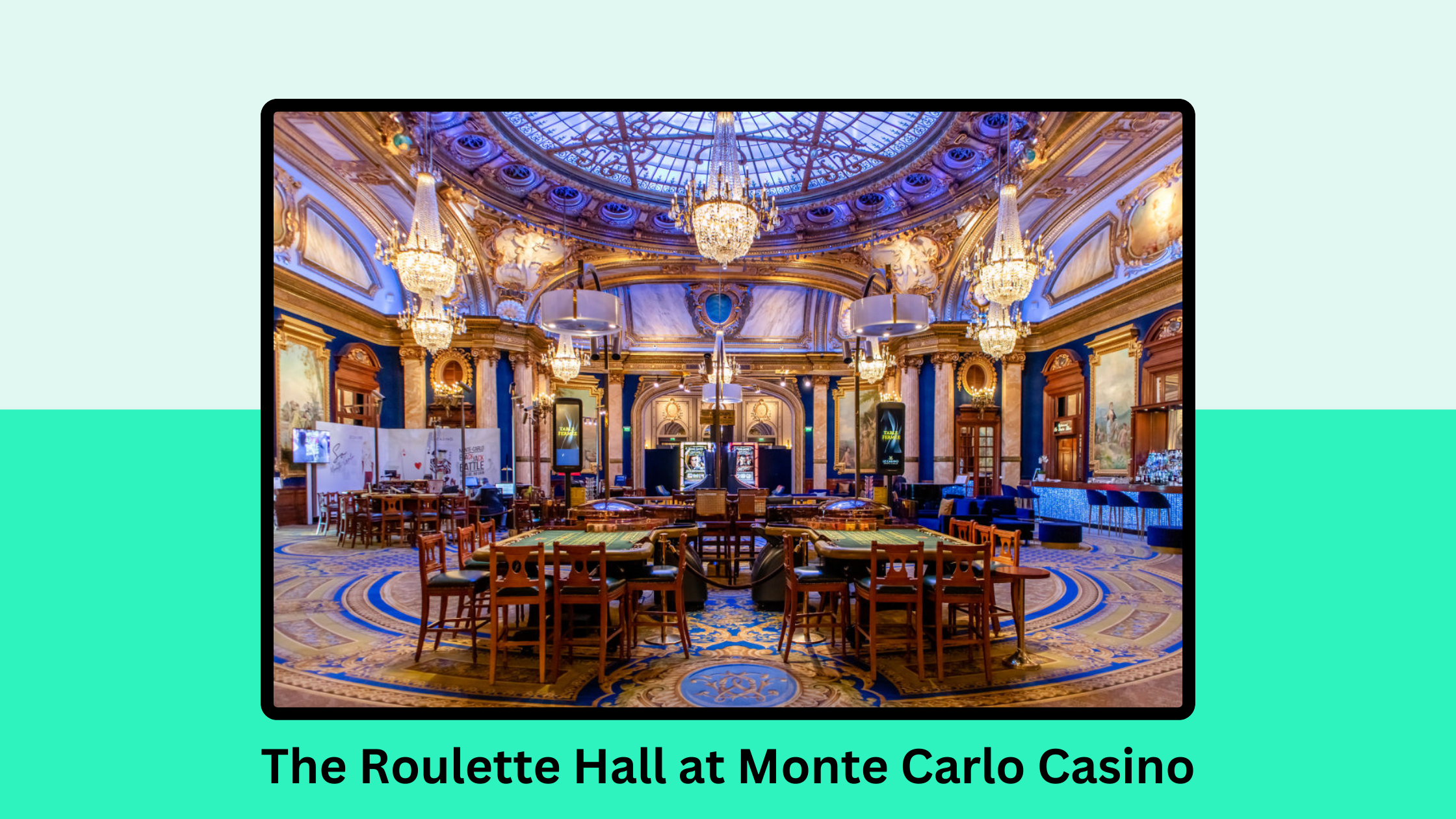 The Roulette Hall at Monte Carlo Casino